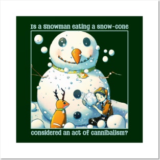 Is a snowman eating a snow-cone considered an act of cannibalism? Posters and Art